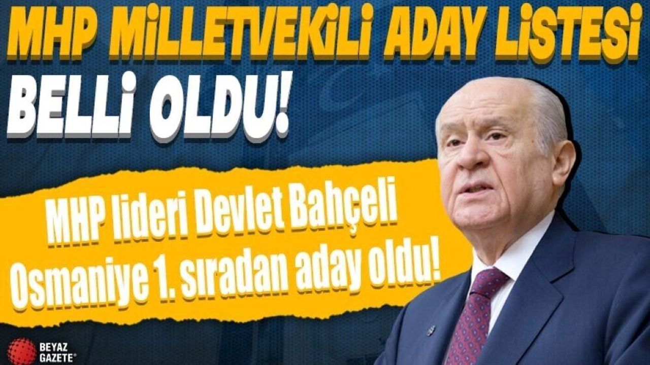 MHP Milletvekili Aday Listesi Açıklandı! 