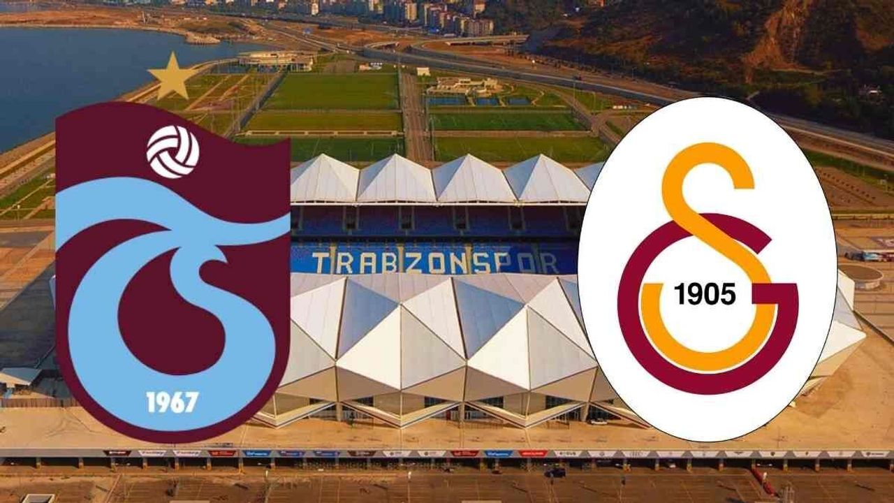 Trabzonspor-Galatasaray karşılaşması ne zaman, saat kaçta, hangi kanalda?