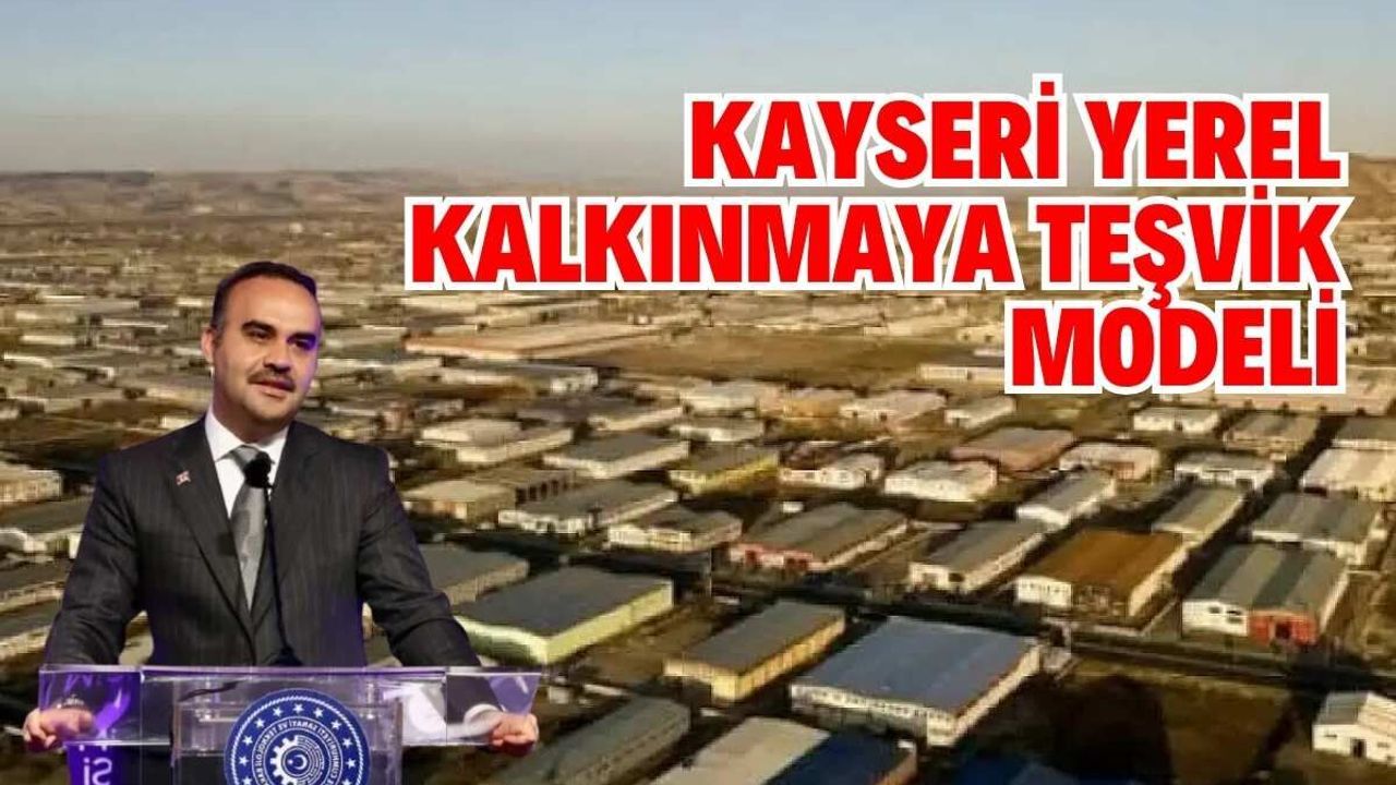 Kayseri yerel kalkınmaya teşvik modeli