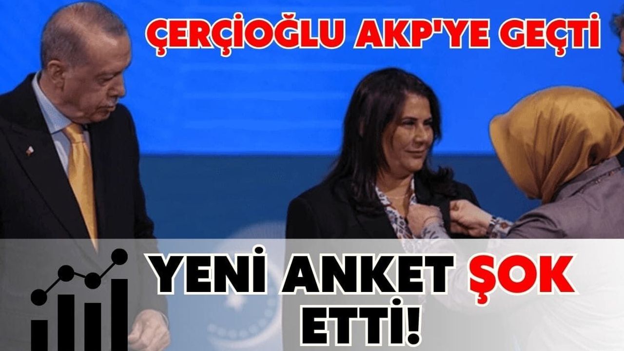 Çerçioğlu AKP'ye geçti, yeni anket şok etti!