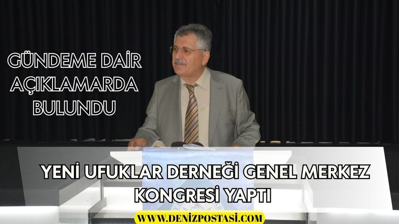 Yeni Ufuklar Derneği 23. yılında genel merkez kongresini yaptı