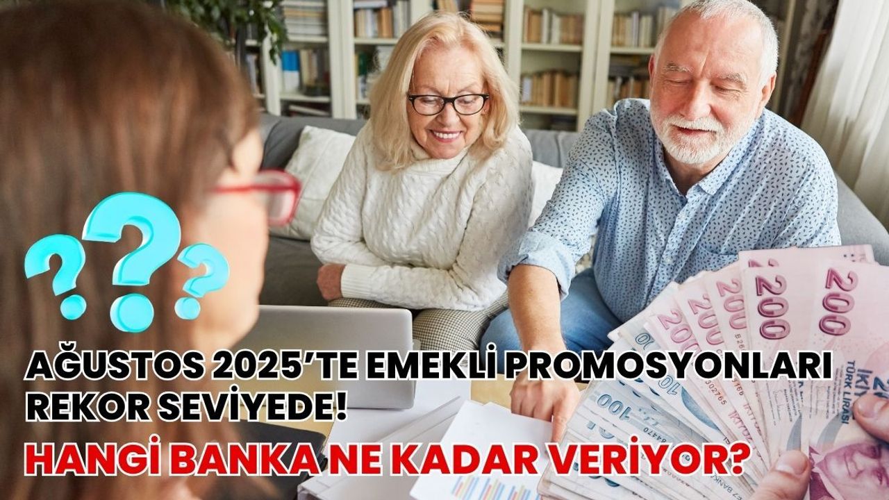Emekli promosyonlarında rakamlar rekor kırdı: Hangi banka ne kadar veriyor?