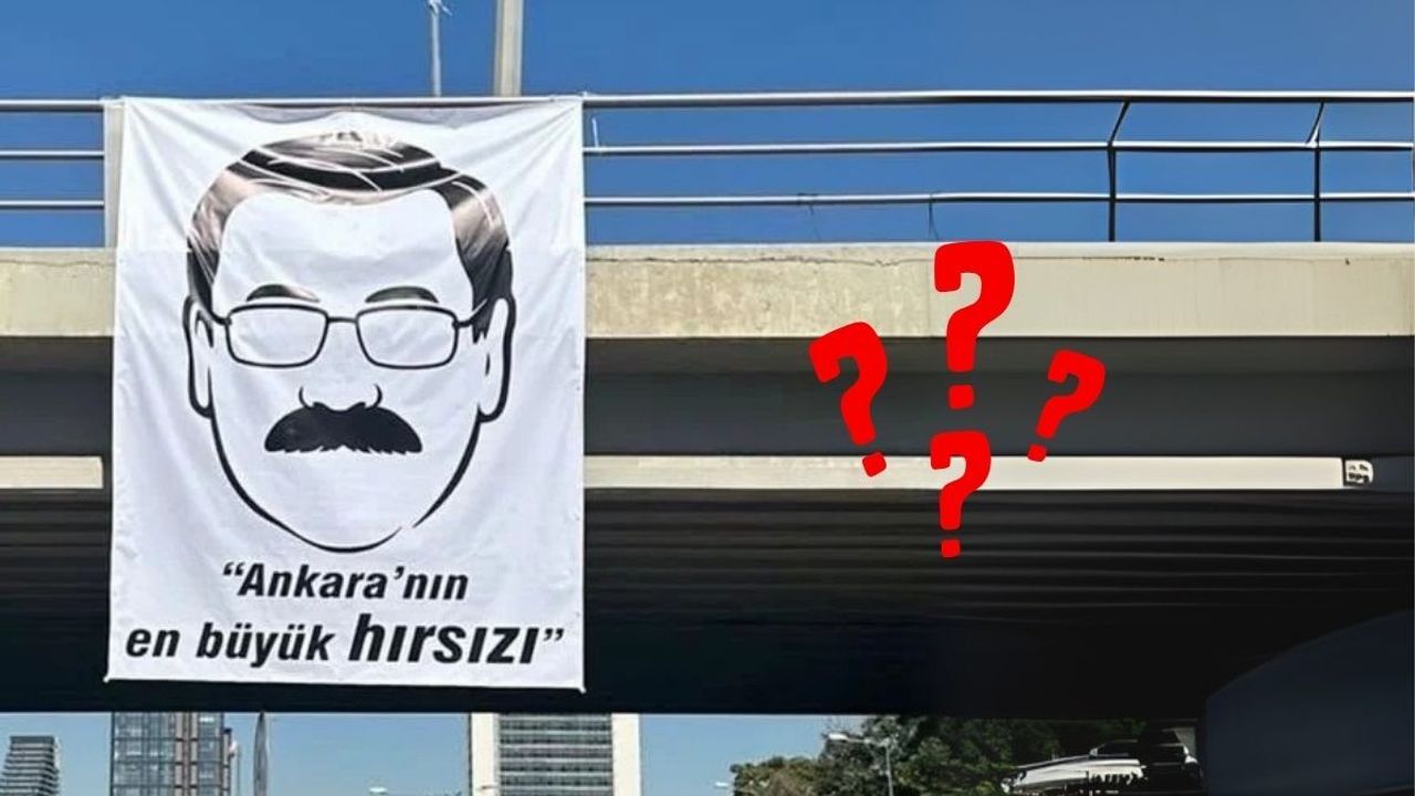 Ankara sokaklarındaki pankart: ‘Ankara’nın en büyük hırsızı’
