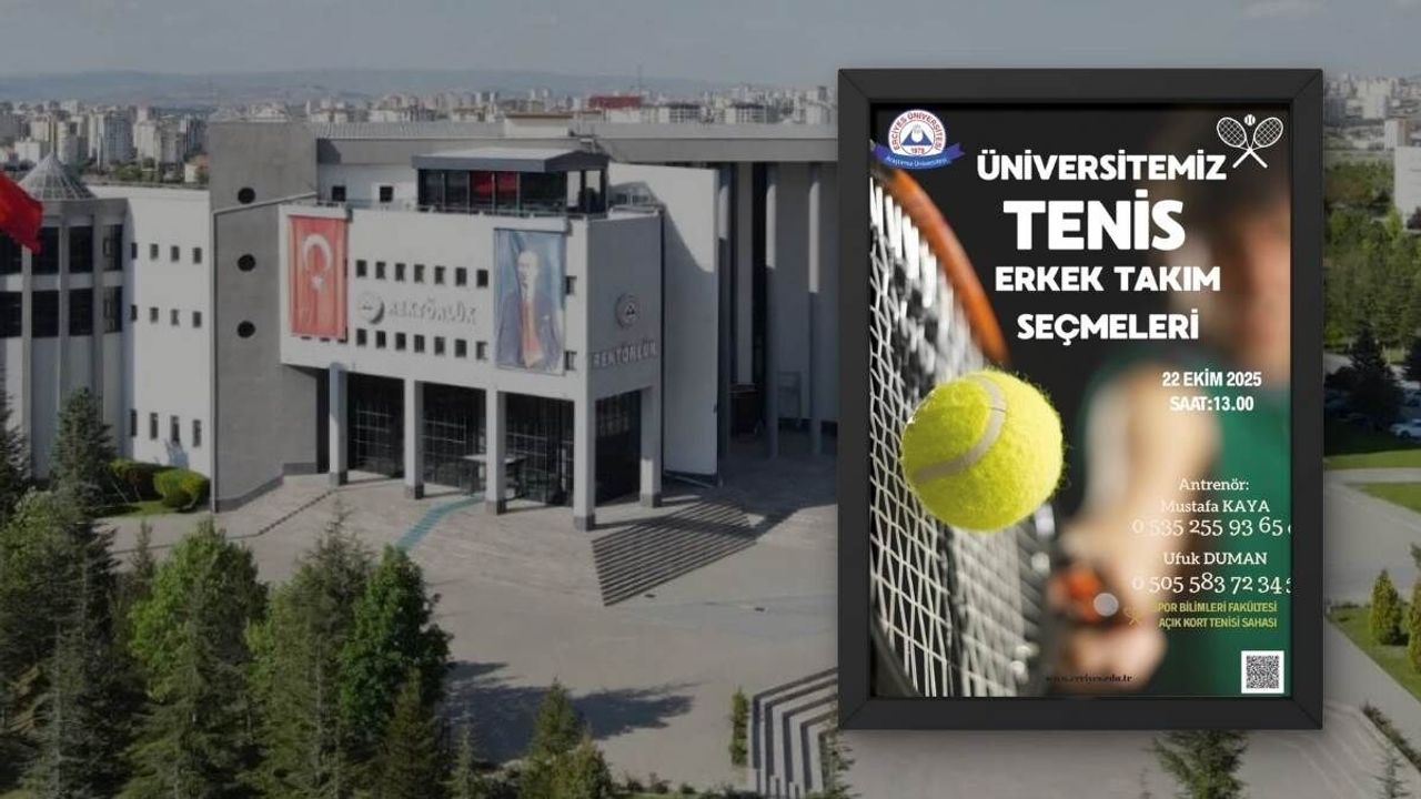 Erciyes Üniversitesi Tenis Erkek Takımı seçmeleri 22 Ekim’de başlıyor!