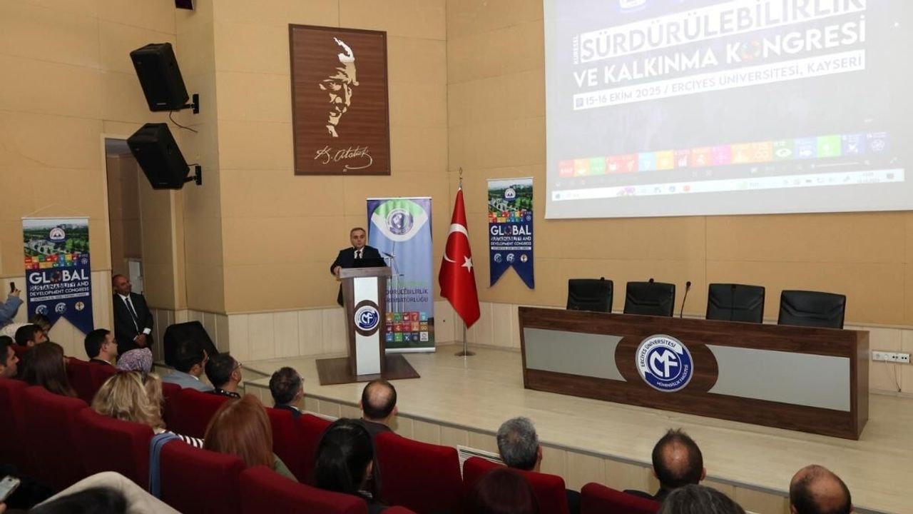 Erciyes Üniversitesi’nde Küresel Sürdürülebilirlik Kongresi: 37 ülke katıldı!