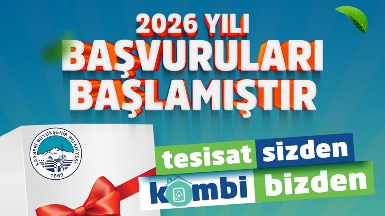 Kayseri Büyükşehir Belediyesi'nden 2026 için ‘Tesisat sizden, kombi bizden’ başvuruları başladı