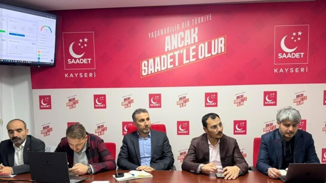 Saadet Partisi Kayseri kritik kararlar aldı: Yola yeni kararlarla devam edecekler!