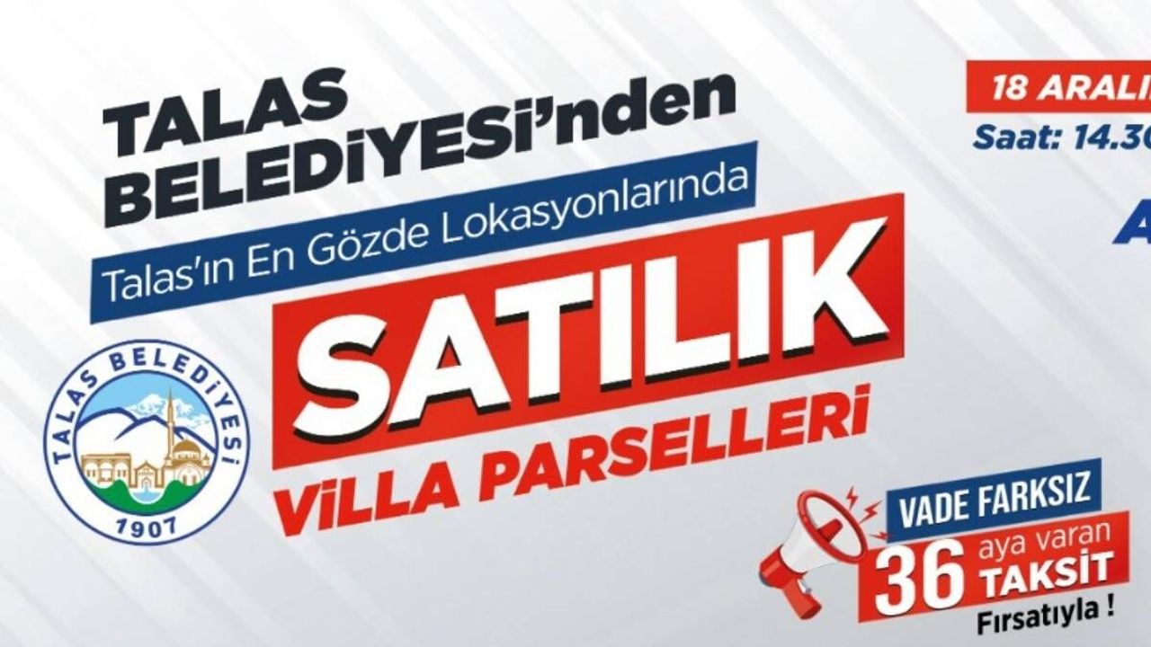 Talas Belediyesi’nden villa parseli fırsatı! İhale ne zaman ?  Hangi mahallelerde olacak ?