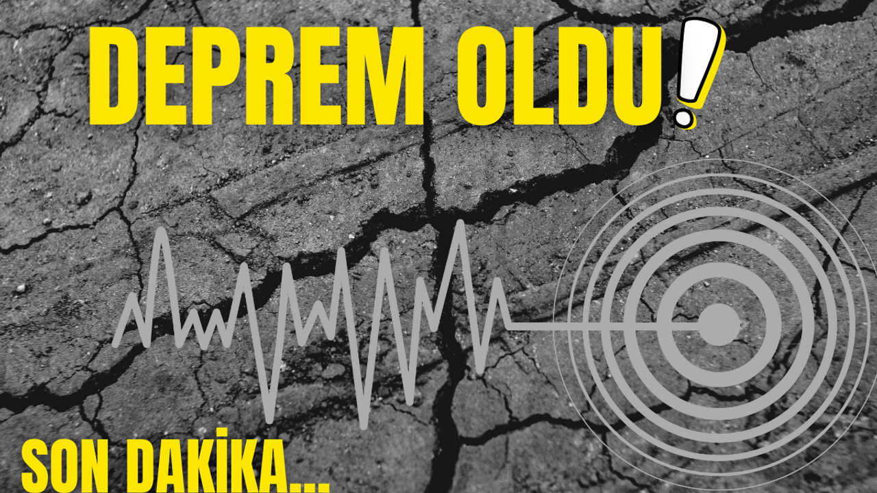Deprem oldu!