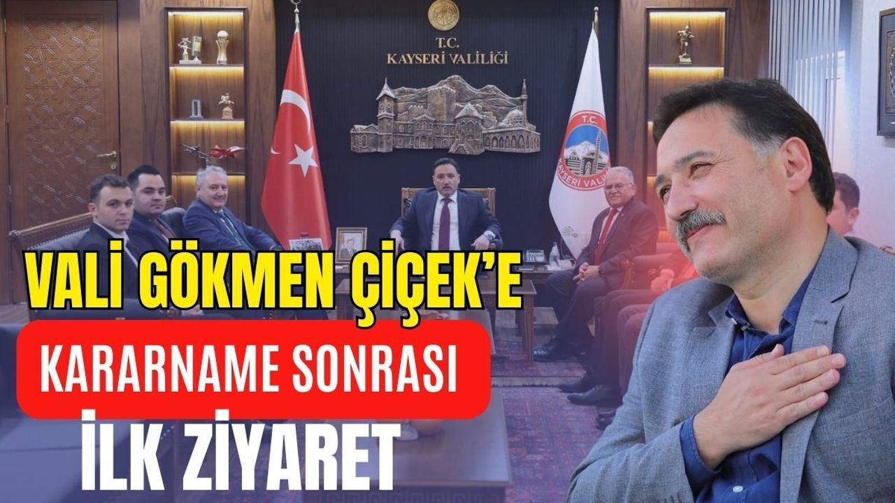 Kararname sonrası Vali Gökmen Çiçek’e İlk Ziyaret