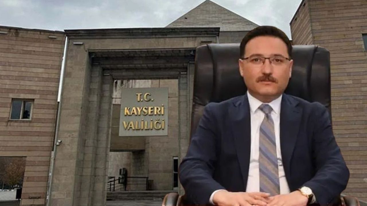 Vali Gökmen Çiçek'in kalışına Kayserili önemli isimler neler söyledi?