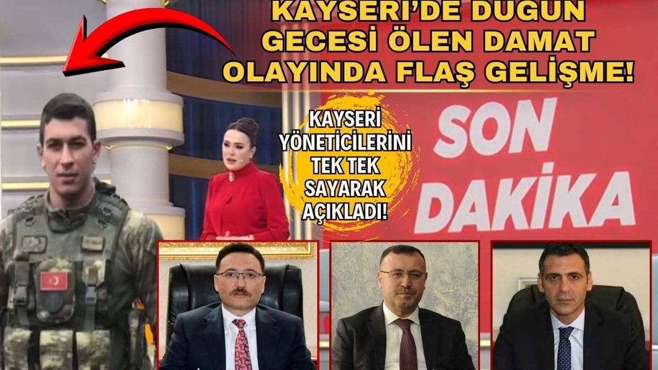 Kayseri’de düğün gecesi ölen damat olayında flaş gelişme: Gelin cinayetten yargılanacak
