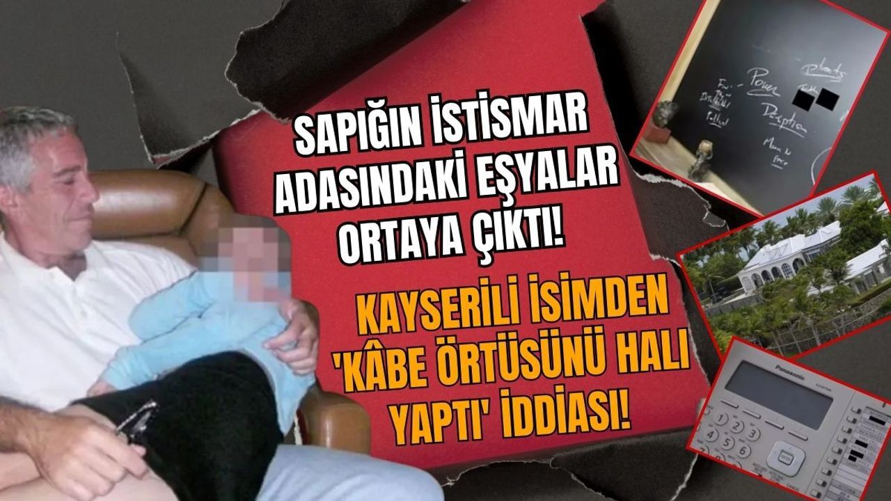 Epstein’in istismar adasındaki eşyalar ortaya çıktı! Kayserili isimden 'Kâbe örtüsünü halı yaptı' iddiası!