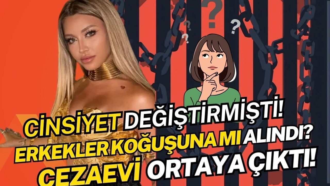 Cinsiyet değiştiren fenomen Mika Can Raun'un hangi koğuşa alındığı ortaya çıktı!