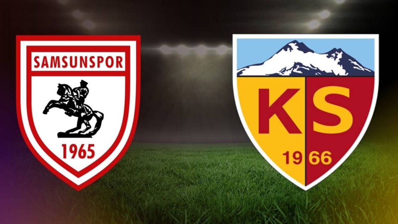 Samsunspor Kayserispor maçı ilk 11’ler belli oldu