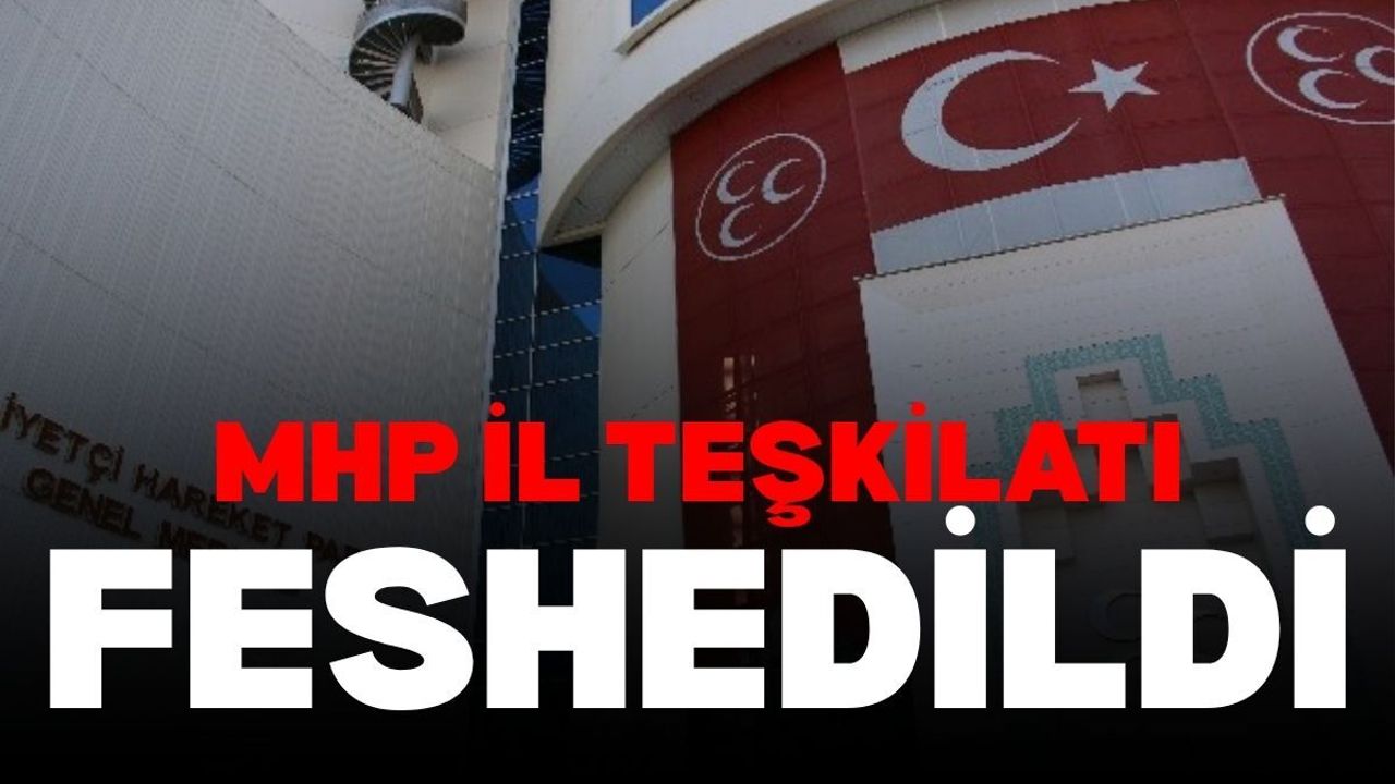 MHP Kütahya İl Teşkilatı feshedildi