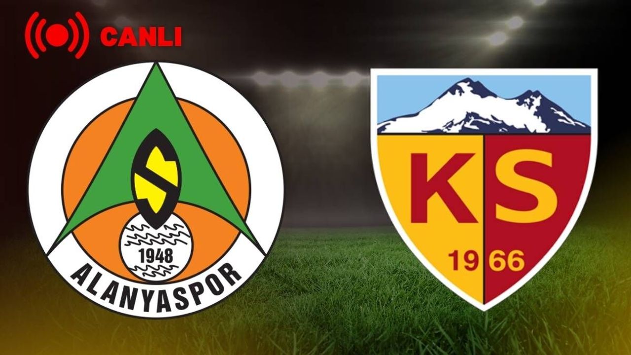 Alanyaspor Kayserispor maçı canlı anlatım