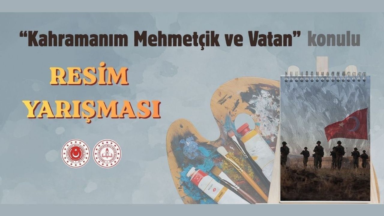 Öğrenciler için ‘Kahramanım Mehmetçik ve Vatan’ yarışması