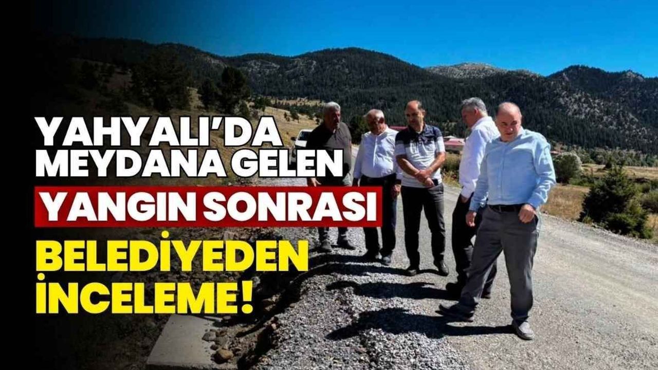 Yahyalı’da meydana gelen yangın sonrası belediyeden inceleme!