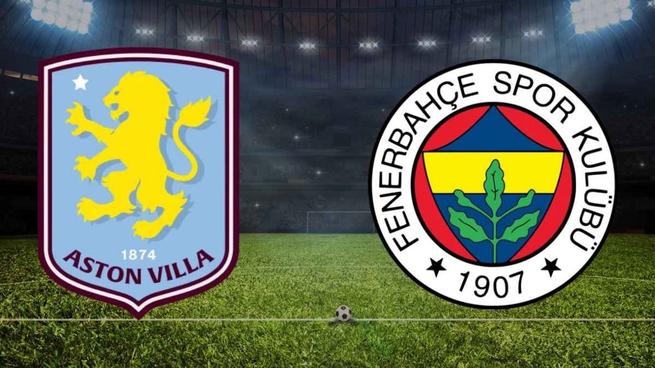 Fenerbahçe Aston Villa’ya konuk oluyor! Maç saat kaçta, hangi kanalda? (Muhtemel 11’ler)