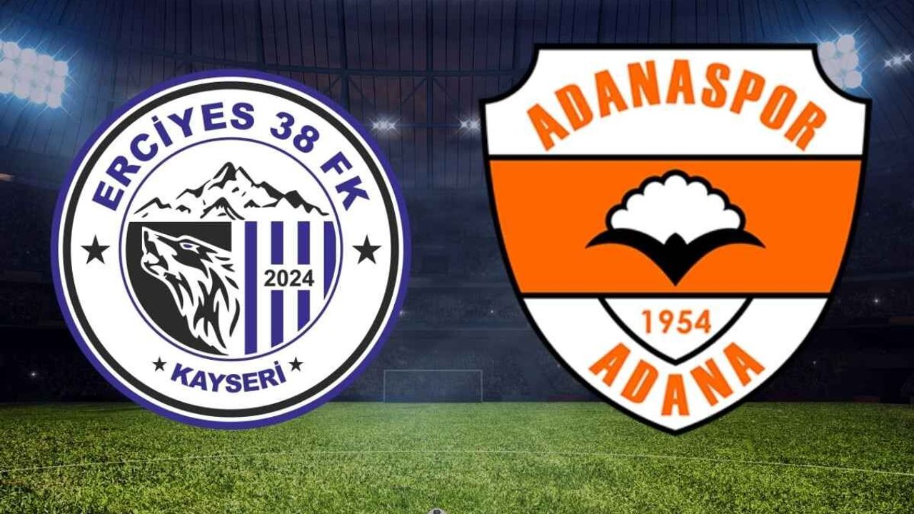 Erciyes 38 FK Adanaspor maçı ne zaman saat kaçta? Canlı yayınlanacak mı?