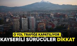 Kayseri’de katlı kavşak çalışmaları için yol kapanıyor