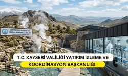 T.C. KAYSERİ VALİLİĞİ YATIRIM İZLEME VE KOORDİNASYON BAŞKANLIĞI
