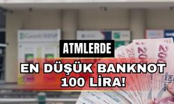 ATM’lerin en düşük banknotu 100 TL!