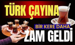 ÇAYKUR'dan Çaya 1,5 ayda ikinci zam;