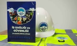 Büyükşehir’den 60 sayfalık el kitabı: Güvenli çalış, ailene, sevdiklerine ve bize lazımsın!