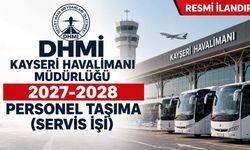 DHMİ KAYSERİ HAVALİMANI MÜDÜRLÜĞÜ 2027-2028 PERSONEL TAŞIMA (SERVİS İŞİ)