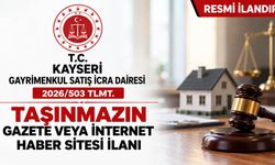 Örnek No:55* T.C. KAYSERİ GAYRİMENKUL SATIŞ İCRA DAİRESİ 2026/503 TLMT.