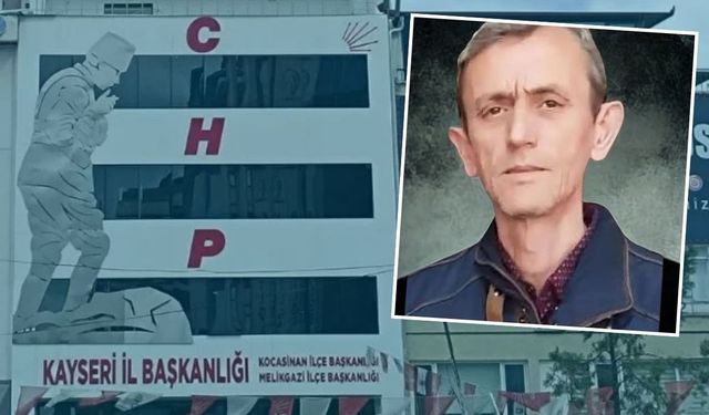 CHP Kayseri’nin acı günü: Eski ilçe başkanı ve belediye başkan adayı vefat etti