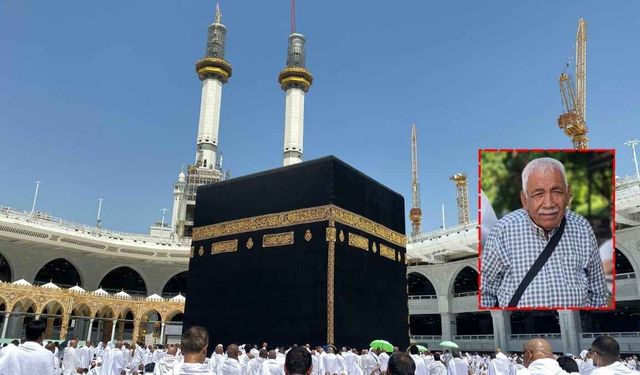 Hacı olduğu kutsal topraklarda hayatını kaybetti