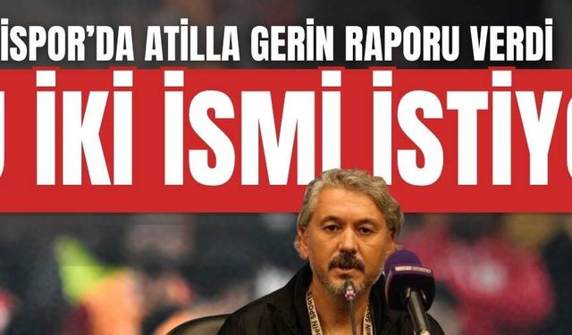 Kayserispor’da Atilla Gerin raporu verdi! Bu iki ismi istiyor