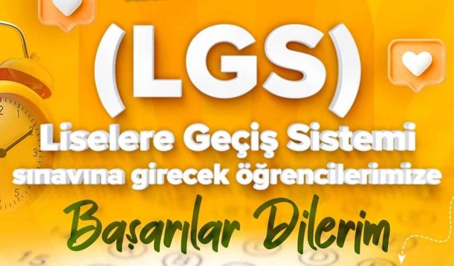 Büyükkılıç’tan öğrencilere LGS mesajı