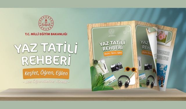 Ortaöğretim öğrencileri için ‘Yaz Tatili Rehberi’ yayımlandı!