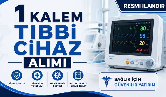 1 KALEM TIBBİ CİHAZ ALIMI