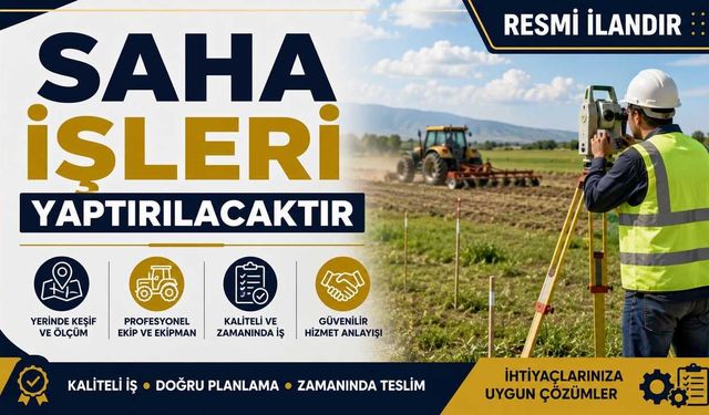 SAHA İŞLERİ YAPTIRILACAKTIR