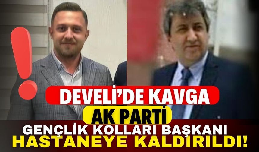 Develi’de siyaset ve esnaf camiasını sarsan kavga: Gençlik Kolları Başkanı hastaneye kaldırıldı!
