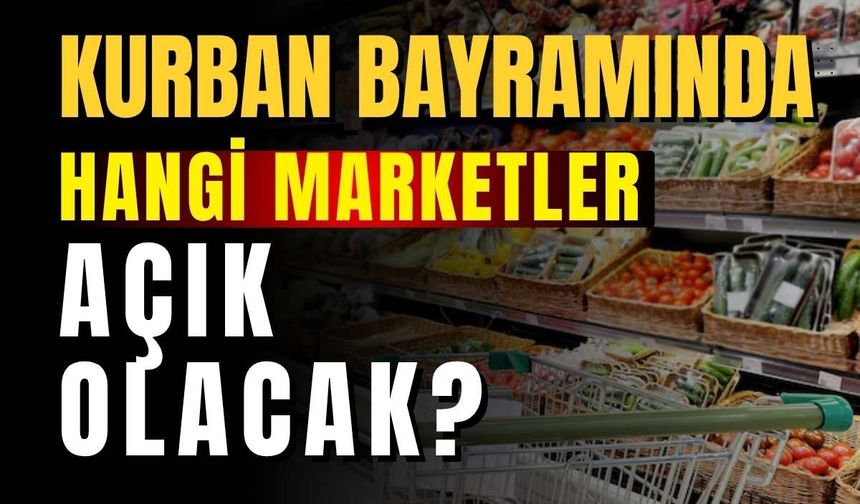 Kayseri'de bayramda hangi marketler açık olacak?