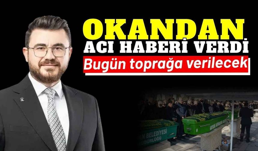 Hüseyin Okandan acı haberi verdi: Bugün toprağa verilecek