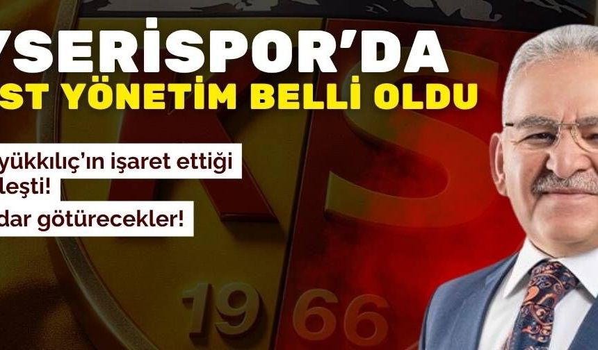 Kayserispor'da yeni üst yönetim belli oldu