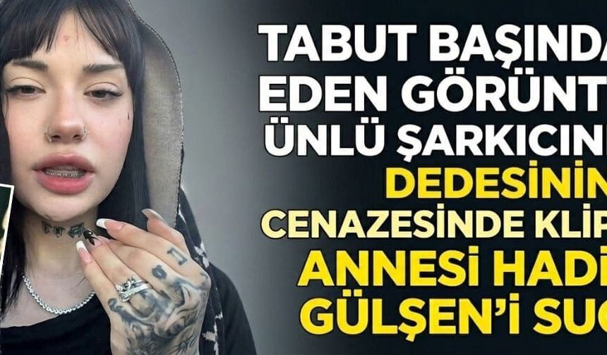 Ünlü şarkıcının kızı dedesinin tabutu başında klip çekti! Annesi Hadise ve Gülşen'i suçladı