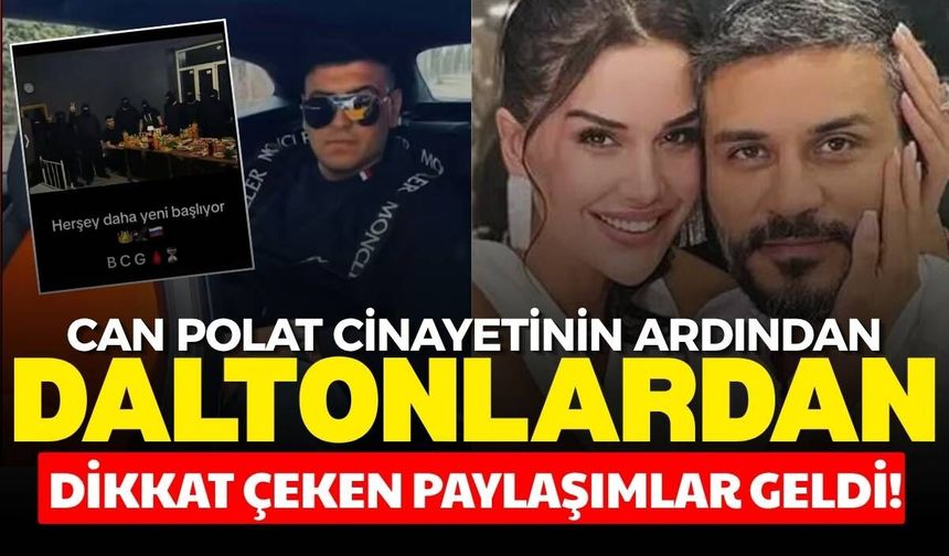 Can Polat cinayetinin ardından Daltonlardan dikkat çeken paylaşımlar geldi!