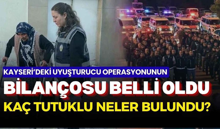 Kayseri'de uyuşturucu operasyonunda gözaltına alınan 261 kişiden 211’i tutuklandı