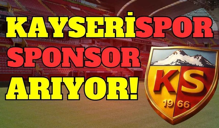 Kayserispor sponsor arıyor