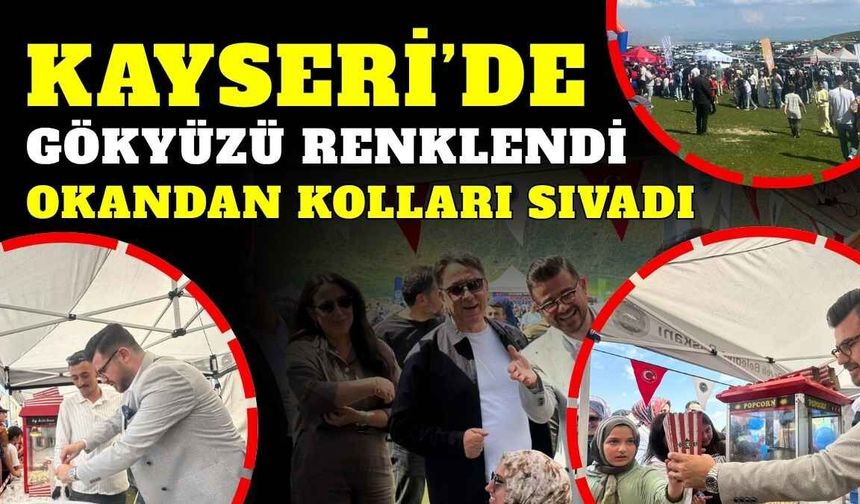 Kayseri’de gökyüzü renklendi: Okandan kolları sıvadı