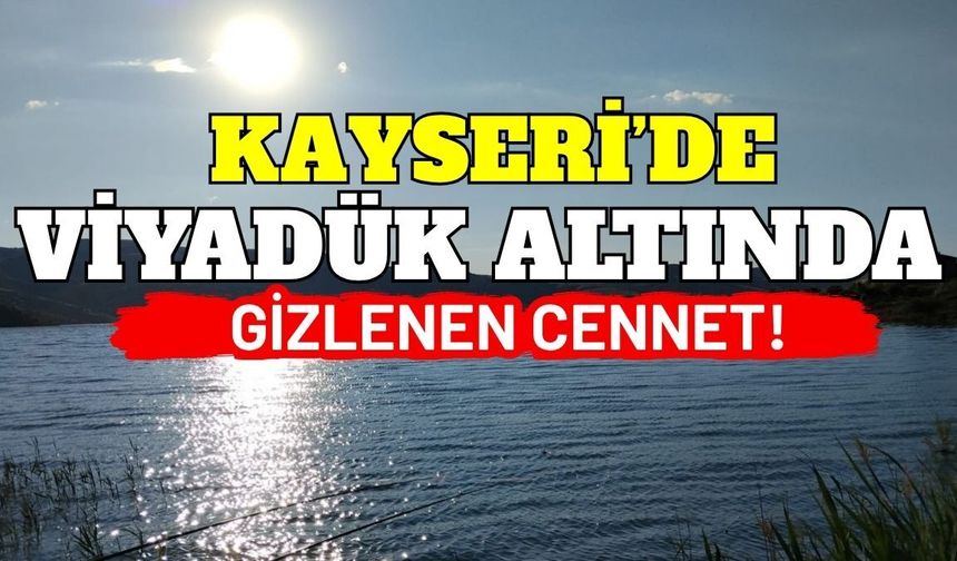 Kayseri’de viyadük altında gizlenen cennet!