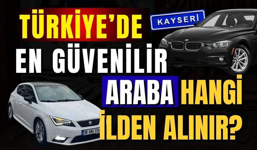 İkinci el araç alımında Kayseri riskli kategoride yer aldı